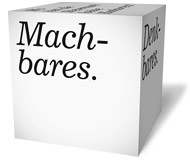 Würfel mit der Aufschrift "Machbares" © Abteilung 14