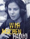 077 Wir machen Radio! © Radiowerkstatt