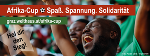 Afrika-Cup: Spiel. Spaß. Solidarität ©      