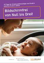 Eine Frau lächelt ein Baby an. Schriftzug: 10 Tipps für Erziehungsberechtigte von Kindern zwischen 0 und 3 Jahren. Bildschirmfrei von Null bis Drei! Eine weiße Schrift auf einem Violetten Hintergrund. Der Text ist in einer viereckigen Sprechblase. 