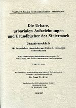 Die Urbare, urbarialen Aufzeichnungen und Grundbücher der Steiermark.