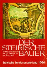 Der steirische Bauer. Leistung und Schicksal von der Steinzeit bis zur Gegenwart. 