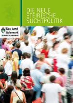 Die neue steirische Suchtpolitik © Land Steiermark