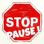 Drück mal auf die Pause-Taste! Drück mal auf die Pause-Taste!