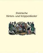 Steirische Hirten- und Krippenlieder