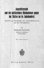 Innerösterreich und die militärischen Maß­nahmen gegen die Türken im 16. Jahrhundert ©      