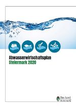 Abwasserwirtschaftsplan Steiermark 2020 © Land Steiermark/A14