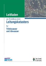 Leitfaden zur Erstellung eins Leitungskatasters für die Trinkwasser und Abwasser