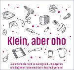 Klein aber Oho © Elektroaltgeräte Koorrdinierungsstelle