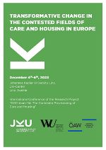 Transformative Change in the Contested Fields of Care and Housing in Europe © Institut für Soziologie der JKU Linz 