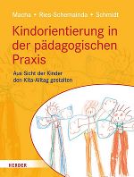 Das Cover des Buches "Kindorientierung in der pädagogischen Praxis" zeigt ein gemalenes Bild von einem Kind auf gelben Grunde.