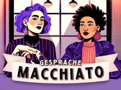 Schriftzug Gespräch Macchiato und Zeichnung von zwei Frauen, die sich im Cafehaus unterhalten. 