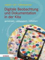 Das Cover des zweiten Buches, das vorgestellt wird, mit dem Titel Digitale Beobachtung und Dokumentation in der Kita: gemeinsam – pädagogisch – reflektiert.
