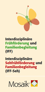Ein gezeichneter Schmetterling im rechten Eck oben, darunter geschrieben: Interdisziplinäre Frühförderung und Familienbegleitung (IFF) Interdisziplinäre Sehfrühförderung und Familienbegleitung (IFF-Seh)
